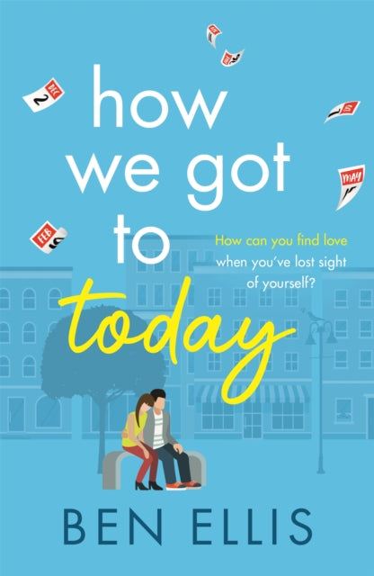 How We Got to Today: The funny, life-affirming romance you won't be able to put down!