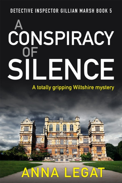 A Conspiracy of Silence: a gripping and addictive mystery thriller (DI Gillian Marsh 5)