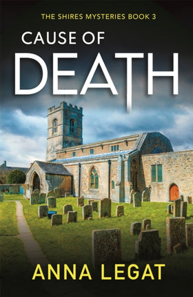 Cause of Death: The Shires Mysteries 3: A gripping and unputdownable English cosy mystery