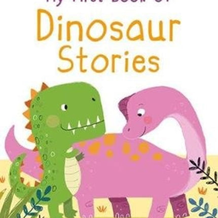 My First Book of Dinosaur Stories