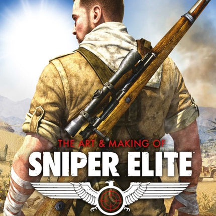 The Art and Making of Sniper Elite