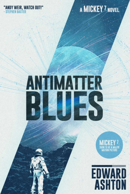 Antimatter Blues: A Mickey7 Novel