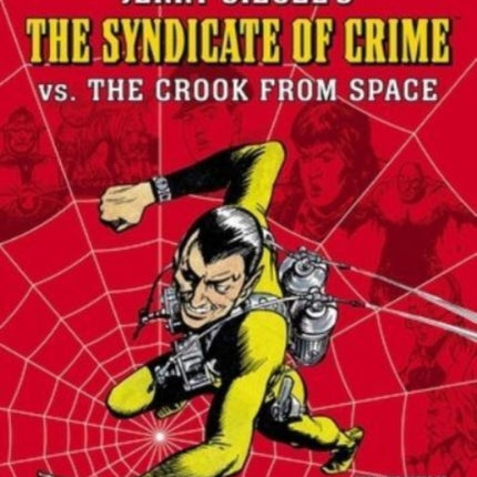 Jerry Siegel's Syndicate of Crime vs. The Crook From Space