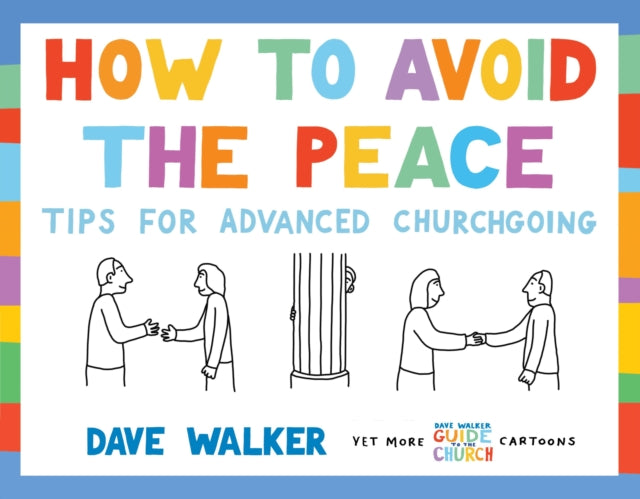 How to Avoid the Peace: Tips for advanced churchgoing