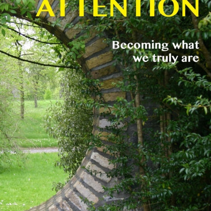 Giving Attention: Becoming what we truly are