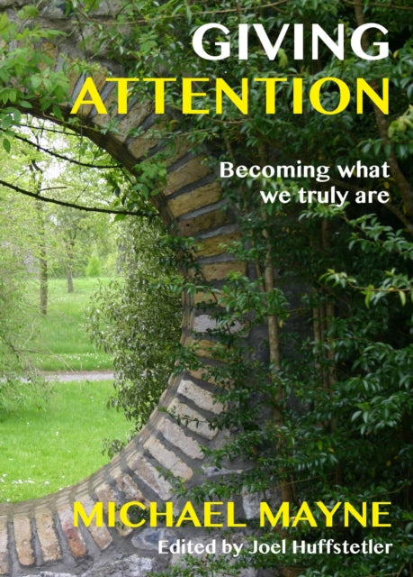 Giving Attention: Becoming what we truly are