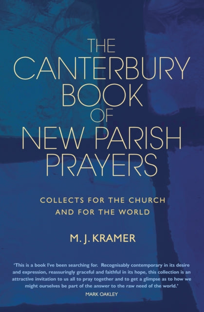 The Canterbury Book of New Parish Prayers: Collects for the church and for the world