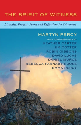 The Spirit of Witness: Liturgies, prayers, poems