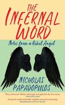 The Infernal Word: Notes from a Rebel Angel