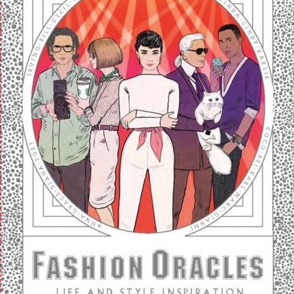 Fashion Oracles: Life and Style Inspiration from the Fashion Greats