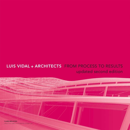 Luis Vidal + Architects 2nd Edition: From Process to Results