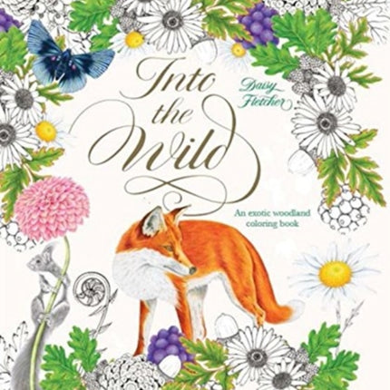 Into the Wild: An Exotic Woodland Coloring Book