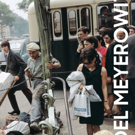 Joel Meyerowitz: Where I Find Myself: A Lifetime Retrospective