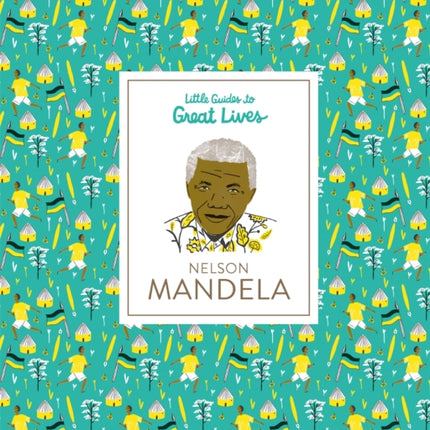 Nelson Mandela: Little Guides to Great Lives