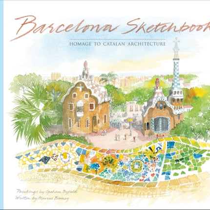 Barcelona Sketchbook: Homage to Catalan Architecture