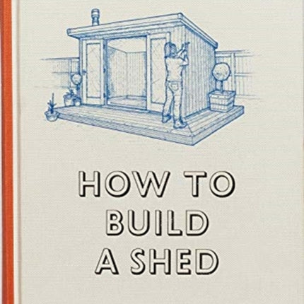 How to Build a Shed