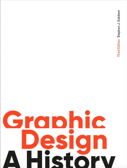 Graphic Design, Third Edition: A History