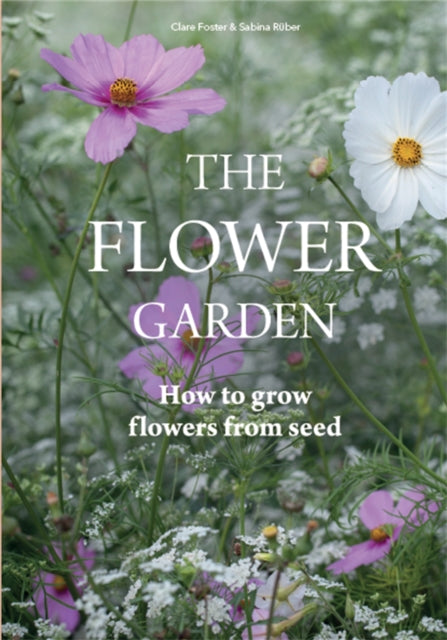 Flower Garden: How to Grow Flowers from Seed