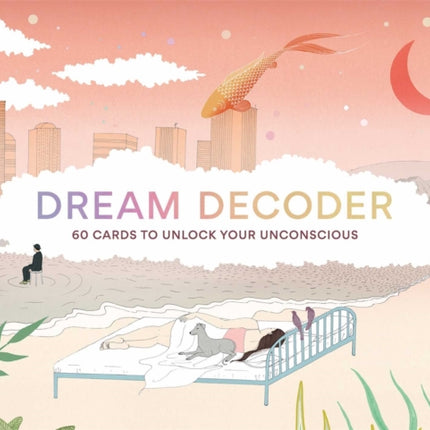 Dream Decoder: 60 Cards to Unlock Your Unconscious