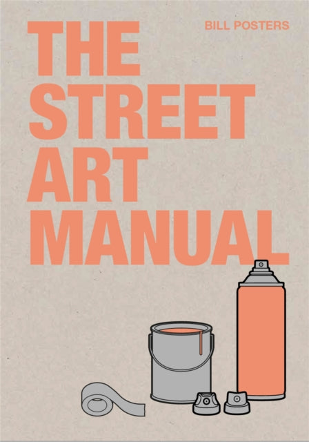 The Street Art Manual