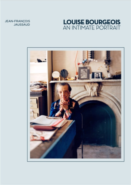 Louise Bourgeois: An Intimate Portrait