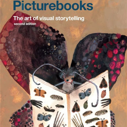 Children's Picturebooks Second Edition: The Art of Visual Storytelling