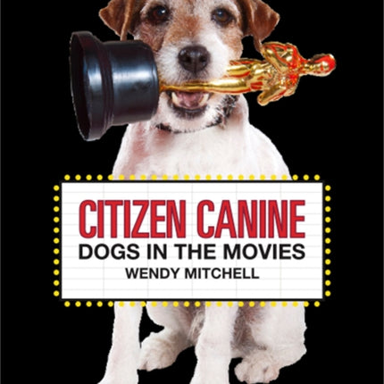 Citizen Canine: Dogs in the Movies