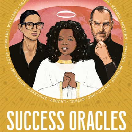 Success Oracles: Career and Business Tips from the Good, the Bad, and the Visionary