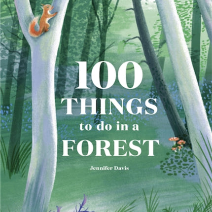 100 Things to do in a Forest