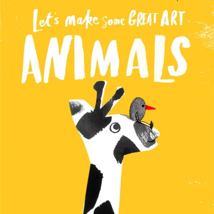 Let's Make Some Great Art: Animals