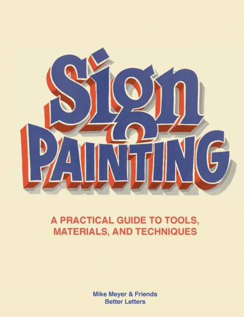 Sign Painting: A practical guide to tools, materials, and techniques