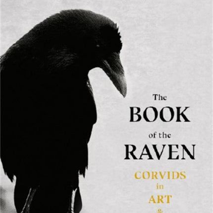 The Book of the Raven: Corvids in Art and Legend