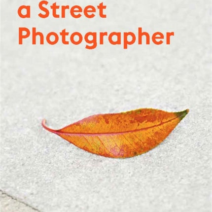 Think Like a Street Photographer