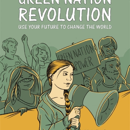 Green Nation Revolution: Use Your Future to Change the World