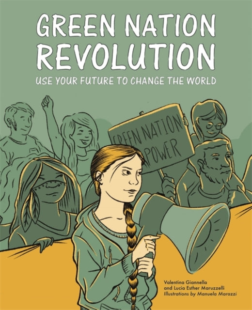 Green Nation Revolution: Use Your Future to Change the World