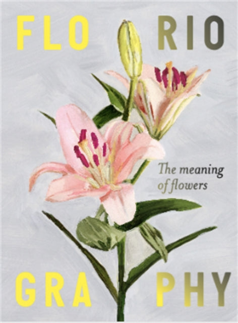 Floriography: The Meaning of Flowers