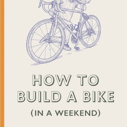 How to Build a Bike (in a Weekend)