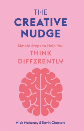 The Creative Nudge: Simple Steps to Help You