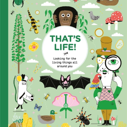 That's Life!: Looking for the Living Things All Around You