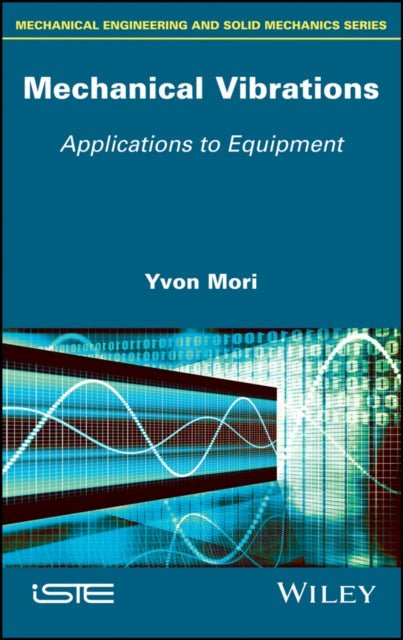 Mechanical Vibrations: Applications to Equipment