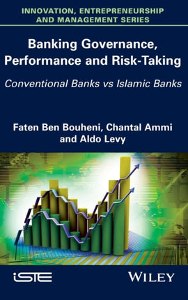 Banking Governance, Performance and Risk-Taking: Conventional Banks vs Islamic Banks