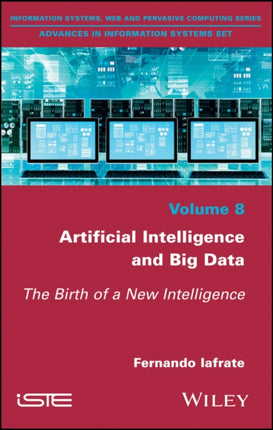 Artificial Intelligence and Big Data: The Birth of a New Intelligence