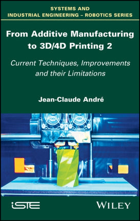 From Additive Manufacturing to 3D/4D Printing 2: Current Techniques, Improvements and their Limitations