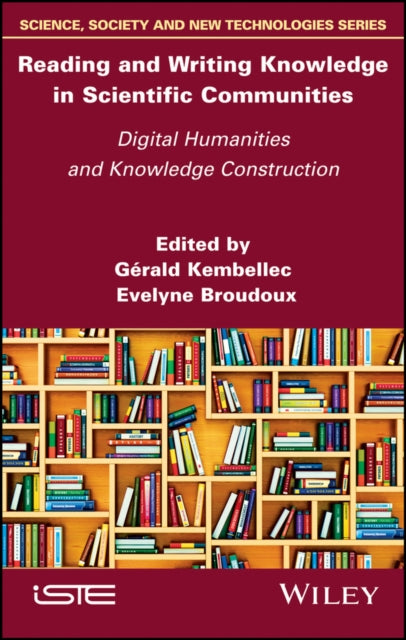 Reading and Writing Knowledge in Scientific Communities: Digital Humanities and Knowledge Construction