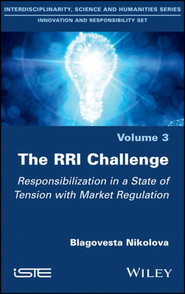 The RRI Challenge: Responsibilization in a State of Tension with Market Regulation