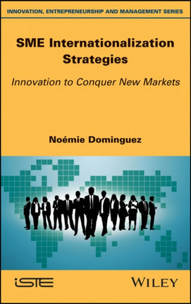 SME Internationalization Strategies: Innovation to Conquer New Markets