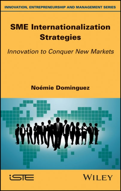 SME Internationalization Strategies: Innovation to Conquer New Markets