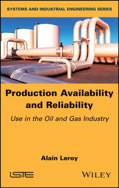 Production Availability and Reliability: Use in the Oil and Gas industry