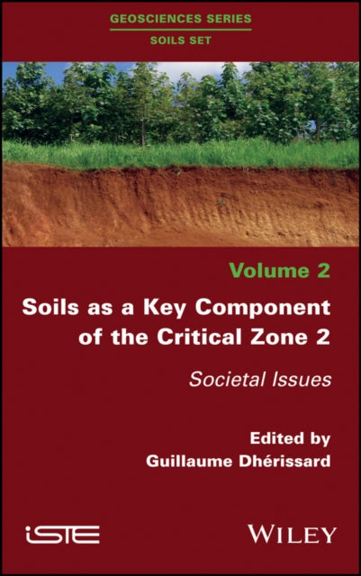 Soils as a Key Component of the Critical Zone 2: Societal Issues