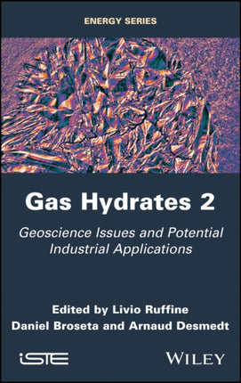 Gas Hydrates 2: Geoscience Issues and Potential Industrial Applications